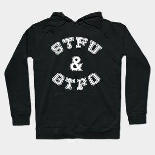 STFU & GTFO Hoodie